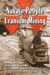 The Navajo People And Uranium Mining