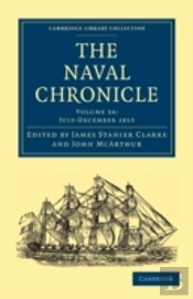 The Naval Chronicle: Volume 34, Julyâ€“December 1815