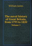 The Naval History Of Great Britain, From 1793 To 1820 Volume 5