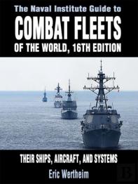 The Naval Institute Guide To Combat Fleets Of The World