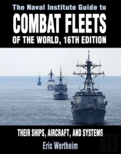 The Naval Institute Guide To Combat Fleets Of The World