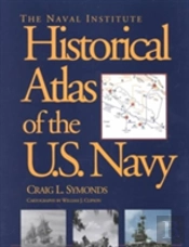 The Naval Institute Historical Atlas Of U.S. Navy
