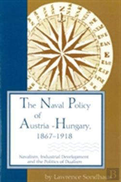 Bertrand.pt - The Naval Policy Of Austria-Hungary 1867-1918