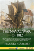 The Naval War Of 1812