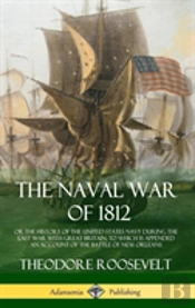The Naval War Of 1812