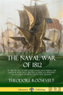 The Naval War Of 1812