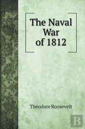 The Naval War Of 1812