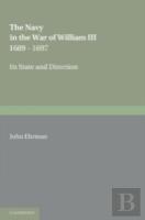 The Navy In The War Of William Iii 1689â€“1697