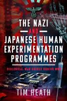 The Nazi And Japanese Human Experimentation Programmes