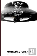 The Nazi Ufos Where Are They Now?