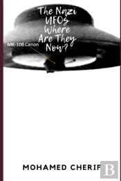 The Nazi Ufos Where Are They Now?