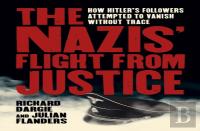 The Nazis' Flight From Justice