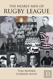The Nearly Men Of Rugby League
