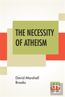 The Necessity Of Atheism