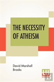 The Necessity Of Atheism