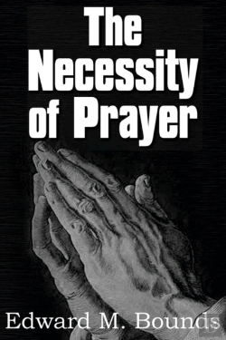 Bertrand.pt - The Necessity Of Prayer