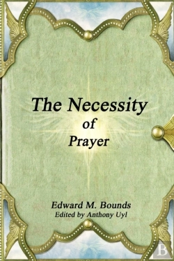 Bertrand.pt - The Necessity Of Prayer