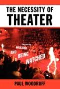 The Necessity Of Theater