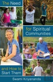 The Need For Spiritual Communities & How To Start Them