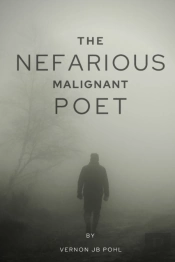 The Nefarious Malignant Poet