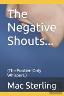 The Negative Shouts...
