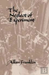 The Neglect Of Experiment