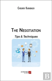 The Negotiation ; Tips & Techniques