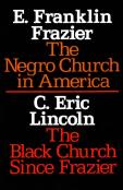 The Negro Church In America/The Black Church Since Frazier