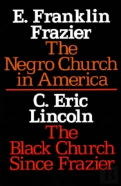 The Negro Church In America/The Black Church Since Frazier