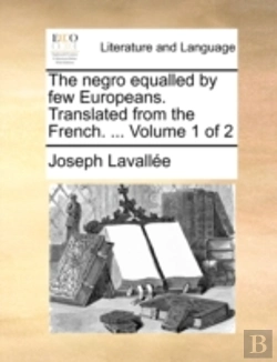 Bertrand.pt - The Negro Equalled By Few Europeans. Tra
