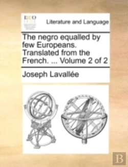 Bertrand.pt - The Negro Equalled By Few Europeans. Tra