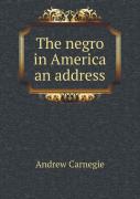 The Negro In America An Address