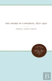 The Negro In Congress, 1870-1901