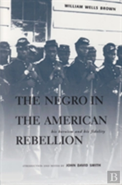 Bertrand.pt - The Negro In The American Rebellion