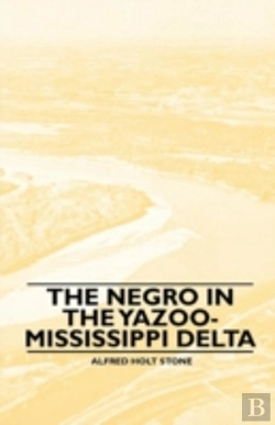 Bertrand.pt - The Negro In The Yazoo-Mississippi Delta