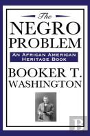 The Negro Problem (An African American Heritage Book)