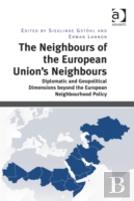 The Neighbours Of The European Union'S Neighbours