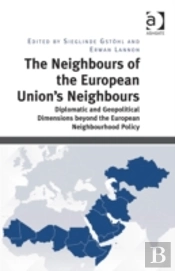 The Neighbours Of The European Union'S Neighbours