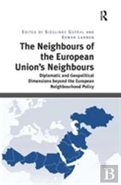 The Neighbours Of The European Union'S Neighbours