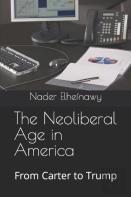 The Neoliberal Age In America