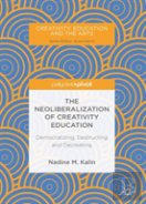 The Neoliberalization Of Creativity Education