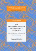 The Neoliberalization Of Creativity Education