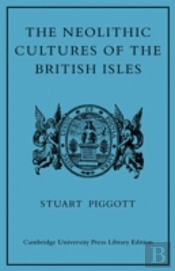 The Neolithic Cultures Of The British Isles
