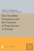 The Neolithic Transition And The Genetics Of Populations In Europe