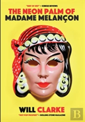 The Neon Palm Of Madame Melancon