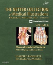 The Netter Collection Of Medical Illustrations: Musculoskeletal System