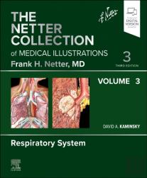 The Netter Collection Of Medical Illustrations: Respiratory System, Volume 3