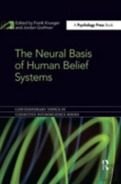 The Neural Basis Of Human Belief Systems