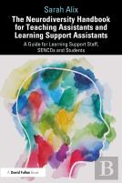 The Neurodiversity Handbook For Teaching Assistants And Learning Support Assistants
