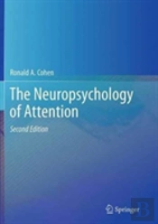 The Neuropsychology Of Attention